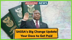 Urgent: New SASSA Grant Rules Take Effect May 30 – Update Your Documents Now to Ensure Payment Continuity