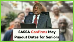 SASSA Announces May Old Age Grant Payout Dates – Find Out When Your Payment Arrives