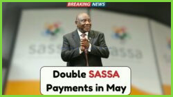 SASSA Unveils Double Grant Payments in May 2025 – Discover the Largest Upgrade with Added Benefits for All