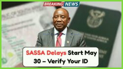 Urgent: SASSA Grant Delays Start May 30 – Ensure ID Verification to Prevent Missed Payments for Seniors and Parents